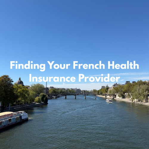 A Guide to Finding Your French Health Insurance Provider