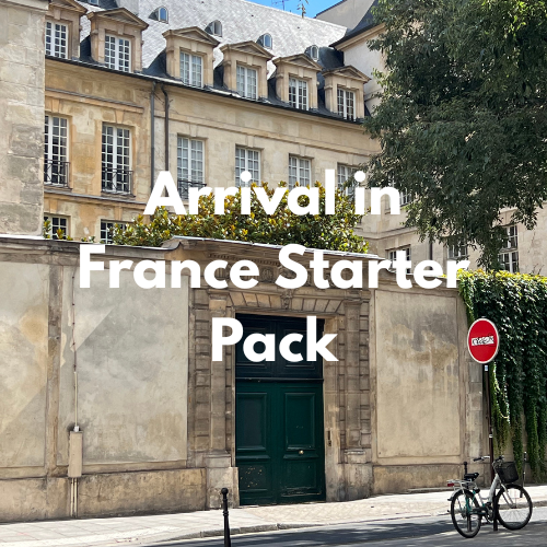 Guide: Arrival in France Starter Pack